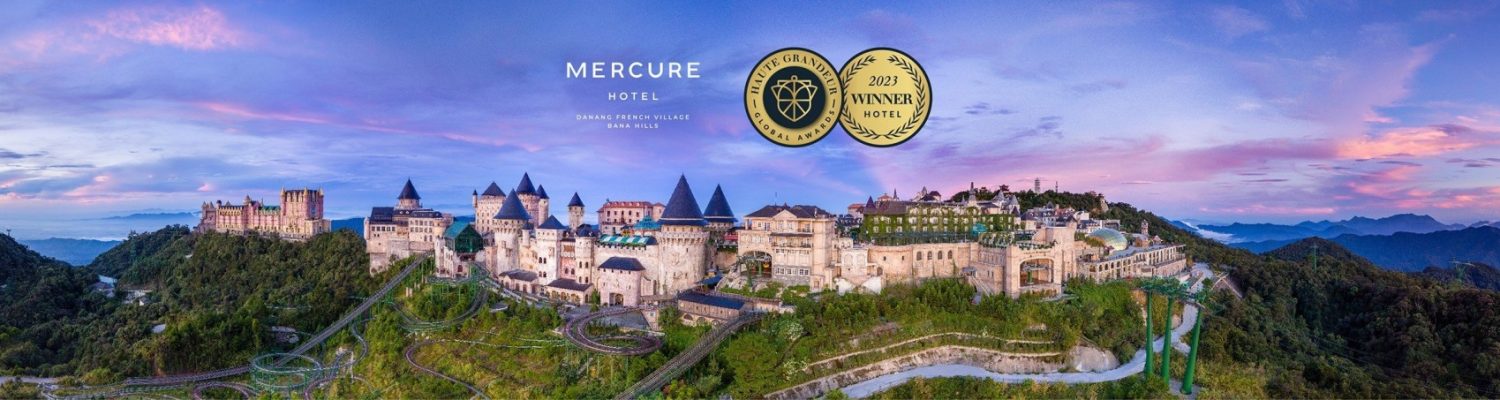 mercure-danang-nhan-giai-thuong-khach-san-tren-nui-tot-nhat-the-gioi-cua-haute-grandeur-global-awards